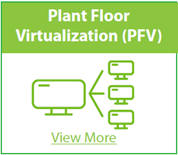 Plant Floor Virtualization (PFV) 